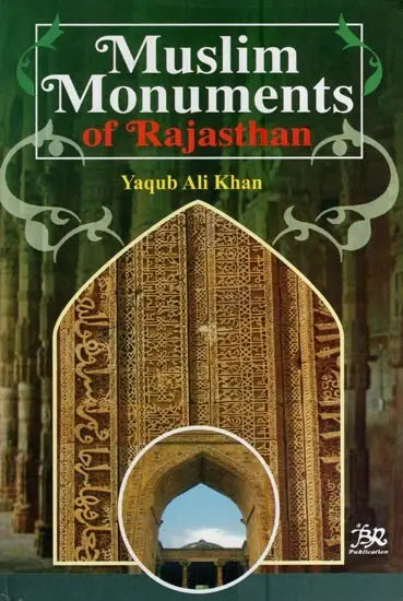 Muslim Monuments of Rajasthan - Retail Maharaj