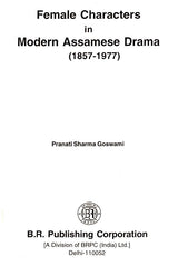 Female Characters in Modern Assamese Drama (1857-1977) - Retail Maharaj