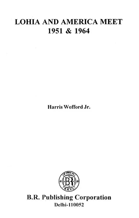 Lohia and America Meet 1951 & 1964 - Retail Maharaj
