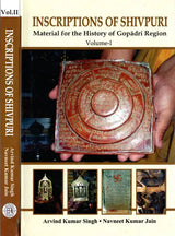 Inscriptions of Shivpuri (Material for the History of Gopadri Region) (Set of 2 Volumes) - Retail Maharaj