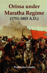 Orissa Under Maratha Regime (1751-1803 A.D.) - Retail Maharaj