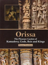 Orissa The Pleasure Garden of Kamadeva, Gods, Rsis and Kings - Retail Maharaj