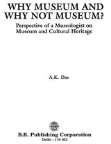 Why Museum and Why Not Museum?: Perspective of a Museologist on Museum and Cultural Heritage - Retail Maharaj