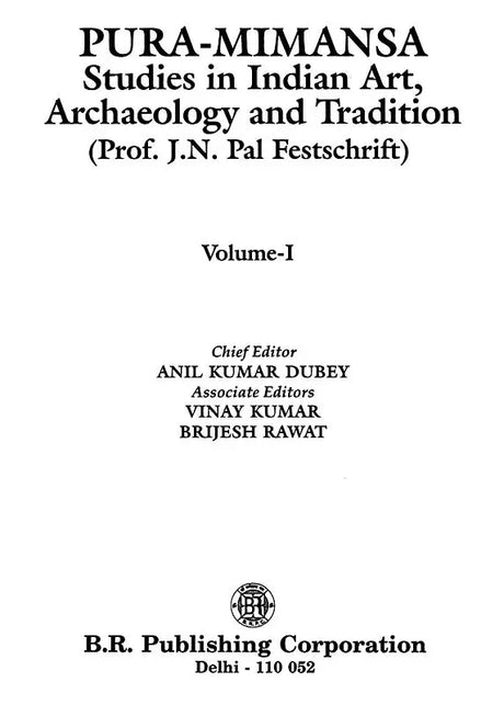 Pura-Mimansa Studies in Indian Art, Archaeology and Tradition (Prof. J.N. Pal Festschrift) (Set of 2 Volumes) - Retail Maharaj