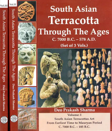 South Asian Terracotta- Through The Ages (C. 7000 B.C.-578 A.D.) (Set of 3 Volumes) - Retail Maharaj