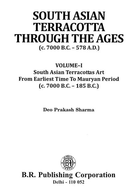 South Asian Terracotta- Through The Ages (C. 7000 B.C.-578 A.D.) (Set of 3 Volumes) - Retail Maharaj