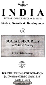 India 50 Years of Independence: 1947-97 Status, Growth & Development (Social Security A Critical Survey) - Retail Maharaj