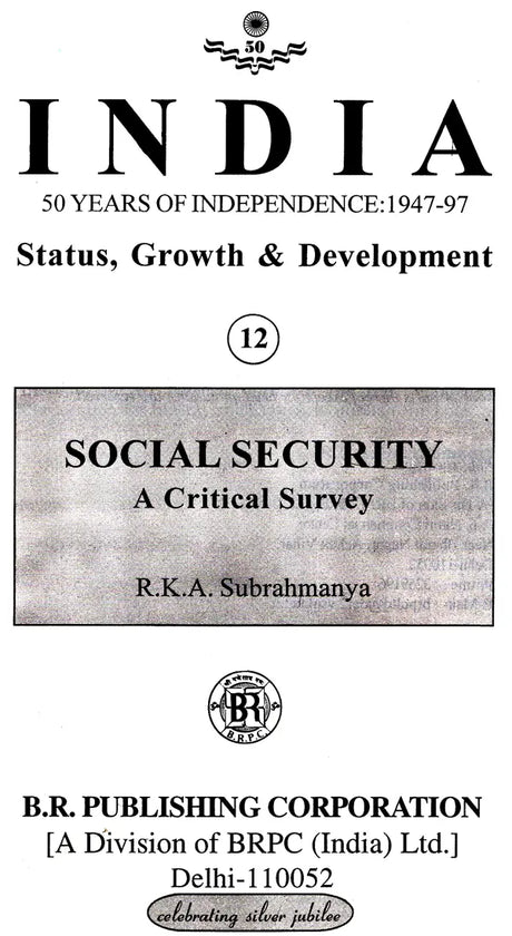 India 50 Years of Independence: 1947-97 Status, Growth & Development (Social Security A Critical Survey) - Retail Maharaj