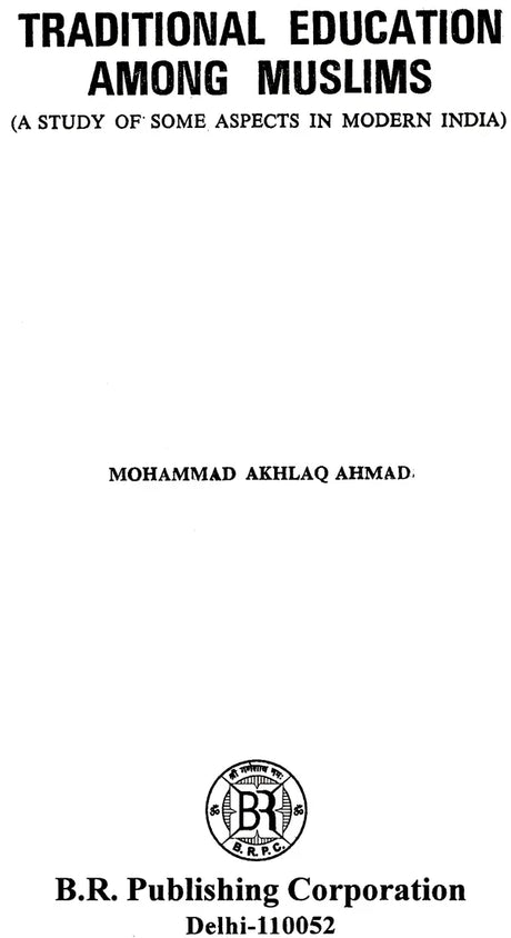 Traditional Education Among Muslims (A Study of Some Aspects in Modern India) - Retail Maharaj