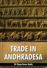 Trade in Andhradesa- From the Earliest to the Fall of the Vijayanagara Empire based on Inscriptions and Literature - Retail Maharaj
