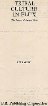 Tribal Culture in Flux (The Jatapus of Eastern Ghats An Old & Rare Book) - Retail Maharaj