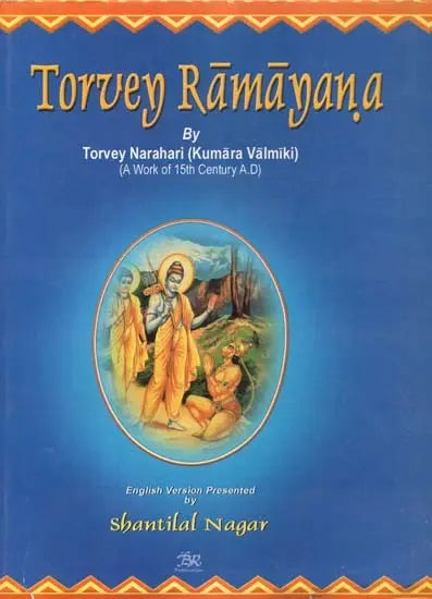 Torvey Rāmāyaṇa: Composed By Torvey Narahari (Kumara Valimiki) (A Work Of 15th Century A.D.) - Retail Maharaj