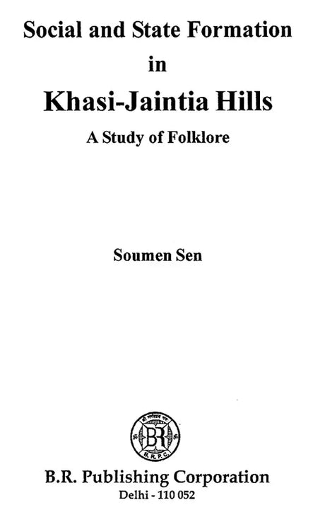 Social and State Formation in Khansi-Jaintia Hills (A Study of Folklore) - Retail Maharaj