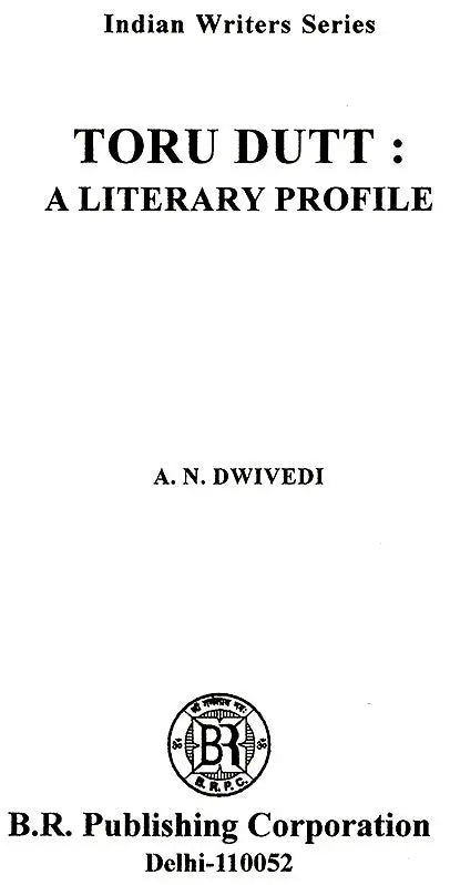 Indian Writers Stories - Toru Dutt: A Litterary Profile - Retail Maharaj