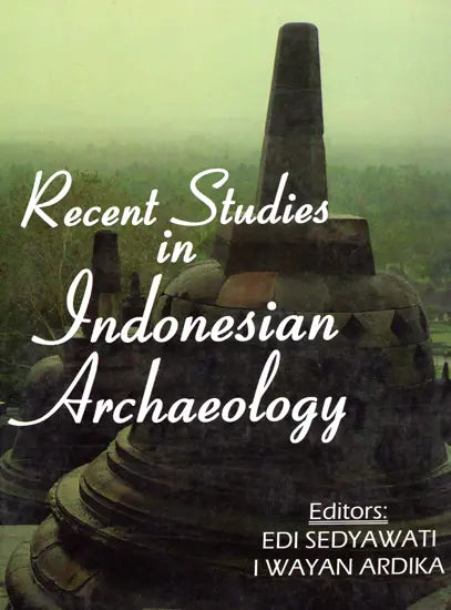 Recent Studies in Indonesian Archaeology - Retail Maharaj