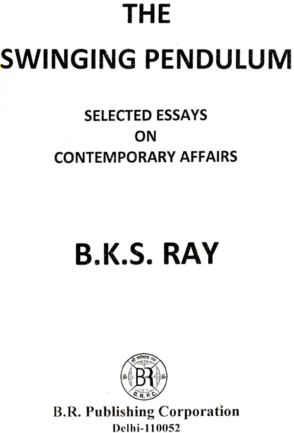 The Swinging Pendulum - Selected Eassays on Contemporary Affairs - Retail Maharaj