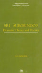 Sri Aurobindo's Dramatic Theory And Practice - Retail Maharaj