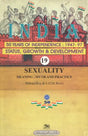 India 50 Years of Independence: 1947-97 Status, Growth & Devlopment (Sexuality Meaning, Myth And Practice) - Retail Maharaj