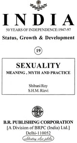 India 50 Years of Independence: 1947-97 Status, Growth & Devlopment (Sexuality Meaning, Myth And Practice) - Retail Maharaj