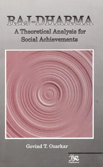 Raj- Dharma A Theoretical Analysis for Social Achievements - Retail Maharaj