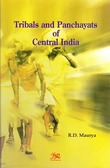 Tribals and Panchayats of Central India - Retail Maharaj