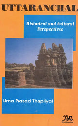 Uttaranchal Historical And Cultural Perspectives (An Old and Rare Book) - Retail Maharaj