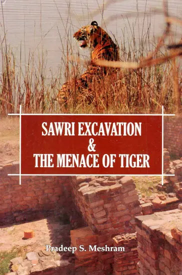 Sawri Excavation & The Menace of Tiger - Retail Maharaj