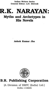 R.K. Narayan: Myths And Archetypes in His Novels - Retail Maharaj