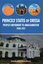 Princely States of Orissa People's Movement To Amalgamation 1930-1951 - Retail Maharaj