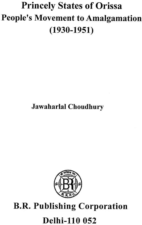 Princely States of Orissa People's Movement To Amalgamation 1930-1951 - Retail Maharaj