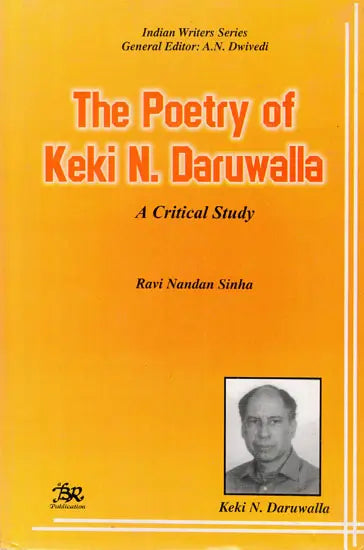 The Poetry of Keki N. Daruwalla: A Critical Study - Retail Maharaj