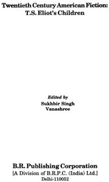 Twentieth Century American Fiction - T.S Eliot's Children - Retail Maharaj