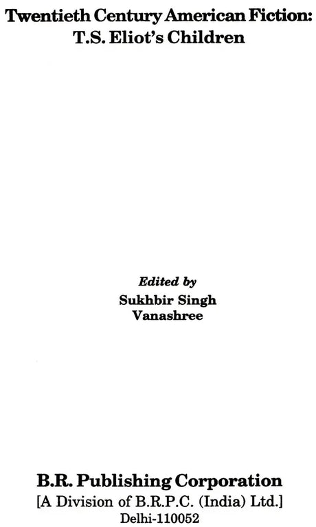 Twentieth Century American Fiction - T.S Eliot's Children - Retail Maharaj