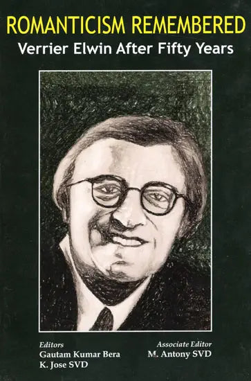 Romanticism Remembered Verrier Elwin After Fifty Years - Retail Maharaj
