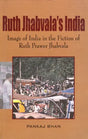 Ruth Jhabvala's India - Image of India in The Fiction of Ruth Prawer Jhabvala (An Old & Rare Book) - Retail Maharaj