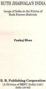 Ruth Jhabvala's India - Image of India in The Fiction of Ruth Prawer Jhabvala (An Old & Rare Book) - Retail Maharaj