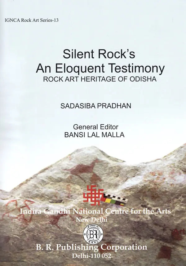 Silent Rock's An Eloquent Testimony Rock Art Hertiage of Odisha - Retail Maharaj