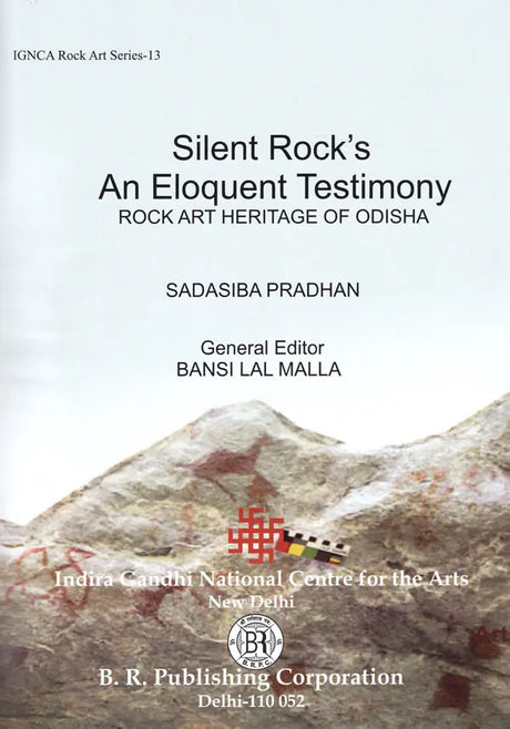 Silent Rock's An Eloquent Testimony Rock Art Hertiage of Odisha - Retail Maharaj