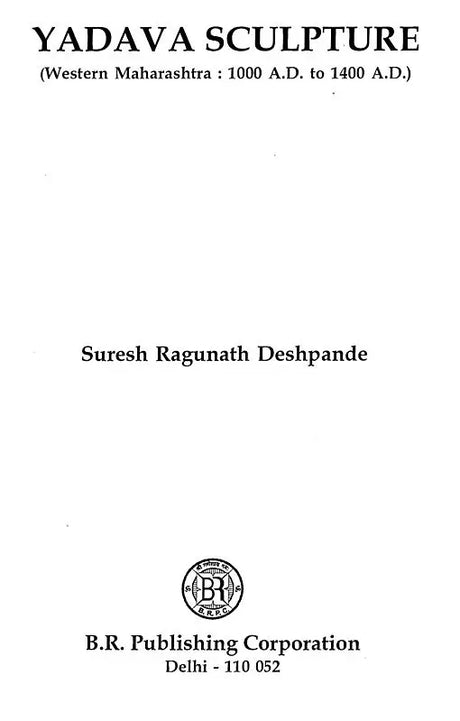 Yadava Sculpture (Western Maharashtra : 1000 A.D. to 1400 A.D) - Retail Maharaj
