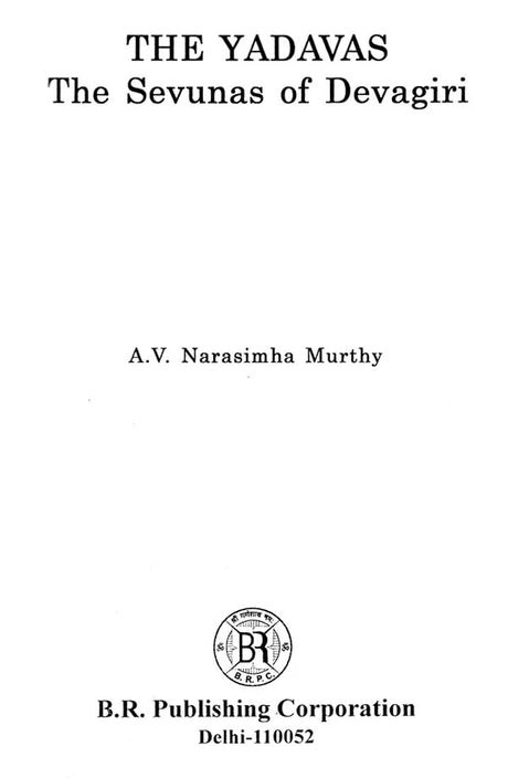The Yadavas- The Sevunas of Devagiri - Retail Maharaj
