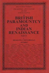 British Paramountcy and Indian Renaissance: The History and Culture of the Indian People (Volume X, Part - 2) - Retail Maharaj