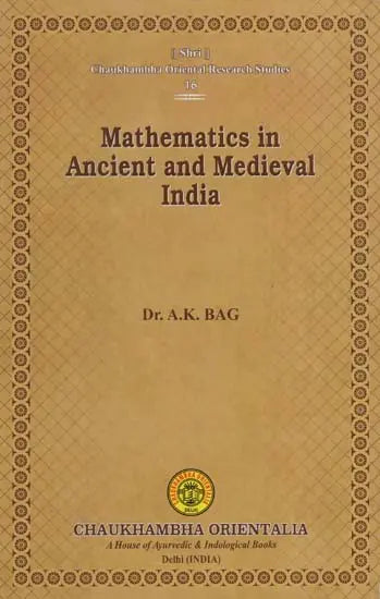 Mathematics in Ancient and Medieval India - Retail Maharaj