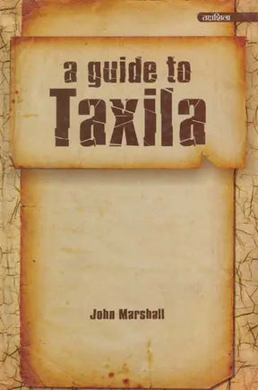 A Guide to Taxila - Retail Maharaj