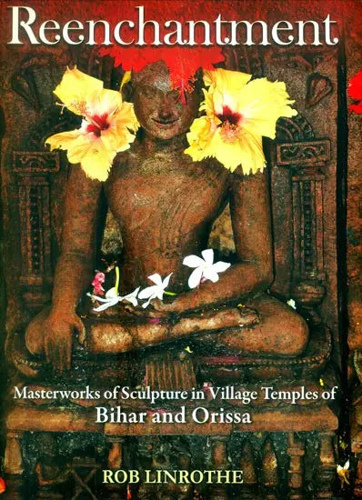Reenchantment- Masterworks of Sculpture in Village Temples of Bihar and Orissa - Retail Maharaj
