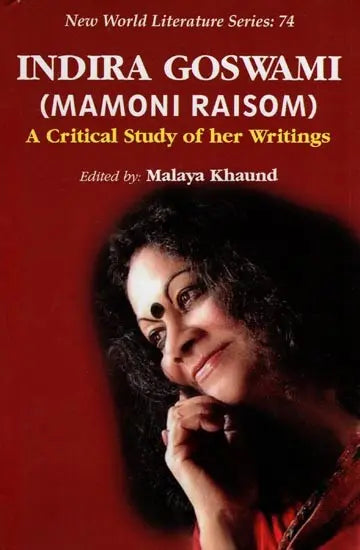 Indira Goswami (Mamoni Raisom) A Critical Study of her Writings - Retail Maharaj