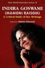 Indira Goswami (Mamoni Raisom) A Critical Study of her Writings - Retail Maharaj