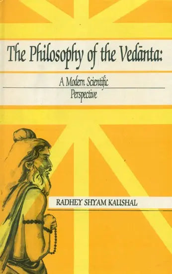 The Philosophy of the Vedanta: A Modern Scientific Perspective: No. 179 (Sri Garib Dass Oriental S.) - Retail Maharaj