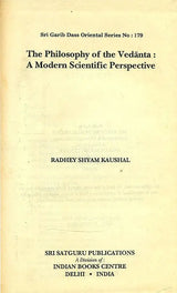 The Philosophy of the Vedanta: A Modern Scientific Perspective: No. 179 (Sri Garib Dass Oriental S.) - Retail Maharaj