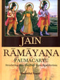 Jain Ramayana- Paumacaryu (Rendering into English from Apabhrmsa - Retail Maharaj