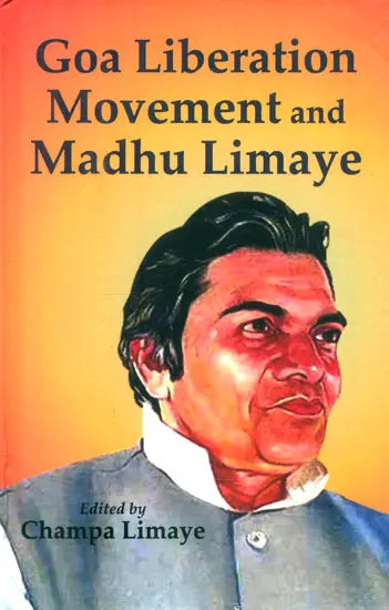 Goa Liberation Movement and Madhu Limaye - Retail Maharaj